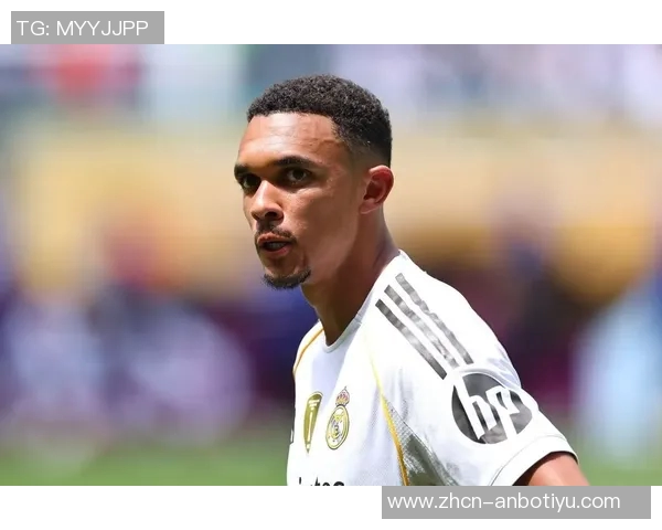 阿诺德伤缺两月皇马新星能否打破玻璃人魔咒挑战自我